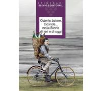 Osterie, balere, locande... nella Blevio di ieri e di oggi - 2018