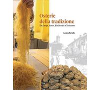 Osterie della tradizione. Tra Langa, Roero e Monferrato