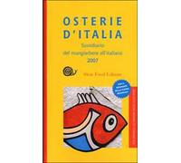 Osterie d'Italia 2007. Sussidiario del mangiarbere all'italiana
