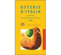 Osterie d'Italia 2008. Sussidiario del mangiarbere all'italiana