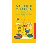 Osterie d'Italia 2009. Sussidiario del mangiarbere all'italiana