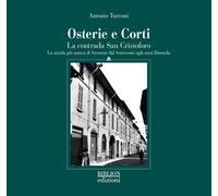 Osterie E Corti. La Contrada San Cristoforo. La Strada Più Antica Di Saronno Dal