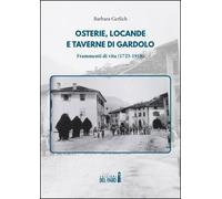 Osterie, locande e taverne di Gardolo. Frammenti di vita (1723-1918)