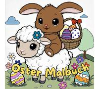 Ostermalbuch für Kinder / 20 süße Ostermotive wie z.B. einen Osterhasen in einem Karottenauto, Mäuse beim Eier anmalen etc.: Ideal fürs Osternest oder als Beschäftigung während der Osterzeit