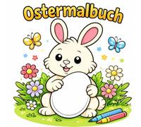 Ostermalbuch: Für Kinder ab vier Jahren