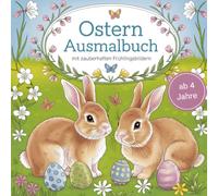 Ostern Ausmalbuch mit zauberhaften Frühlingsbildern für kleine Künstler ab 4 Jahren