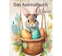 Ostern - das Ausmalbuch: Malbuch für groß und klein