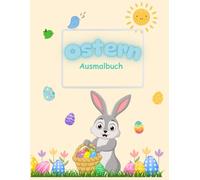 Ostern Malbuch für Kinder: 50 süße Malvorlagen mit niedlichen Hasen, Ostereiern und Frühlingsmotiven | Großformat DIN A 4