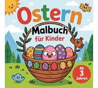 Ostern Malbuch für Kinder ab 3 Jahren: Ostern, Ostergeschenk