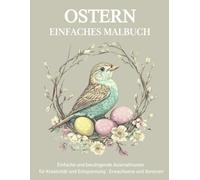 Ostern Malbuch Für Senioren Und Rentner: Einfache Ostereier Muster zum Ausmalen: Entspannung und Konzentration für Senioren und Erwachsene