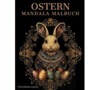 Ostern Mandala Malbuch: Ostern Ausmalbuch mit Mandala-Motiven für Erwachsene