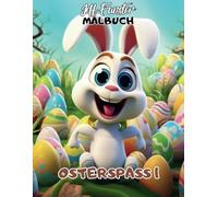 OSTERSPASS: 50 liebevoll gestaltete Motive mit Osterhasen, Ostereiern und Frühlingsfreude - Kreatives Malbuch für Kinder und Erwachsene