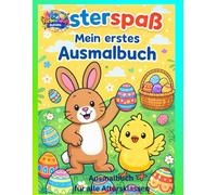 Osterspaß - Mein erstes Ausmalbuch: Kinder 3-7 Jahre