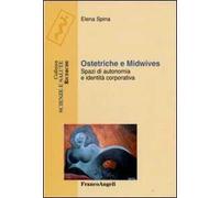 Ostetriche e midwives. Spazi di autonomia e identità corporativa