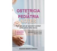 Ostetricia e pediatria notes. Manuale per gli operatori sanitari