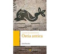 Ostia antica. I luoghi dell'archeologia