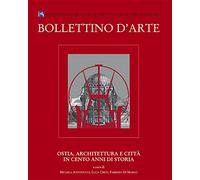 Ostia Architettura e città in cento anni di storia. Bollettino d'arte