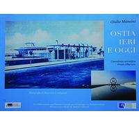 Ostia ieri e oggi