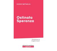 Ostinata speranza - Battaglia Mimmo