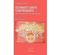 Ostinato canto controvento. Poesie del disamore e di altre passioni - Copp...