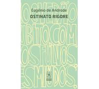 Ostinato rigore. Testo portoghese a fronte