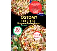 OSTOMY FOOD LIST PROGRAM FOR BEGINNERS: Take your recovery today, practice easy solution, eat balanced diet, support stomach activities before and after post surgery, stay healthy confidently.