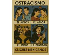 Ostracismo: Clichés mexicanos