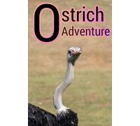 Ostrich adventure: A coloring book: Delightful Ostrich Designs - Perfect for Relaxation, Stress Relief, and Artistic Fun