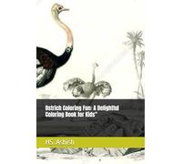 Ostrich Coloring Fun: A Delightful Coloring Book for Kids"