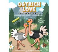 Ostrich Love: Coloring and Activity Book