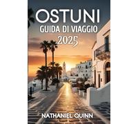 Ostuni Guida Di Viaggio 2025