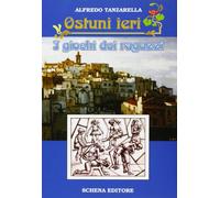 Ostuni ieri. I giochi dei ragazzi