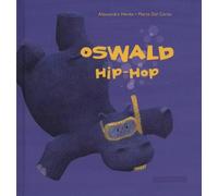 Osvald hip-hop. Ediz. illustrata