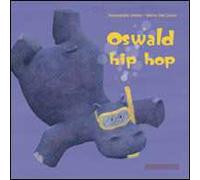 Osvald hip-hop. Ediz. illustrata