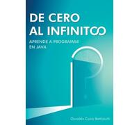 Osvaldo Cairó Battist De cero al infinito. Aprende a programar en J (Tascabile)