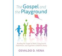 Osvaldo D Vena The Gospel and the Playground (Tascabile)