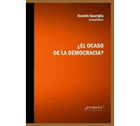 Osvaldo Guariglia ¿El ocaso de la democracia? (Tascabile)