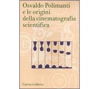 Osvaldo Polimanti e le origini della cinematografia scientifica
