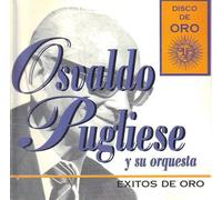 Osvaldo Pugliese y su Orquesta "Exitos de oro"