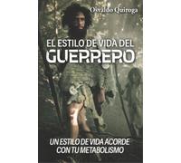 Osvaldo Quiroga El estilo de vida del guerrero (Tascabile)