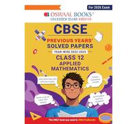 Oswaal CBSE Previous Years Solved Papers Year wise 2022-2025 Class-12 Applied Mathematics