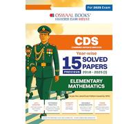 Oswaal CDS (Combined Defence Services) 15 Solved Papers Year-wise 2018-2025 (I) | Elementary Mathematics | For 2025 Exam