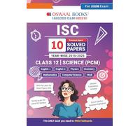 Oswaal ISC 10 Previous years' Solved papers year-wise 2015-2025, Class-12, Science: PCM: Physics, Chemistry, Mathematics, English 1, English 2, Hindi, Computer science (For 2026 Exam)