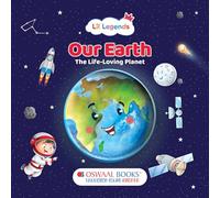 Oswaal Lil Legend Our Earth: The Life-Loving Planet