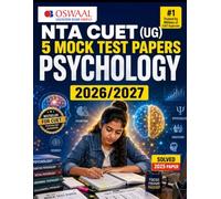 Oswaal NTA CUET (UG) 5 Mock Test Papers Psychology: 2026/2027: 5 Full-Length Mock Tests with 1000+ Practice MCQs, Solved 2025 Paper, Detailed ... CUET UG Psychology Exam Pattern for 2026