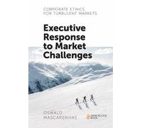 Oswald A. J. Mascarenhas, SJ Corporate Ethics for Turbulent Markets (Tascabile)