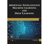 Oswald Campesat Artificial Intelligence, Machine Learning, and Deep (Tascabile)