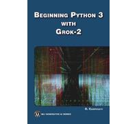 Oswald Campesato Beginning Python 3 with Grok 2 (Tascabile)