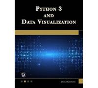 Oswald Campesato Python 3 and Data Visualization (Tascabile)