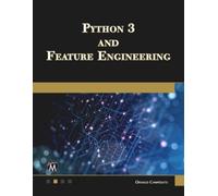 Oswald Campesato Python 3 and Feature Engineering (Tascabile)